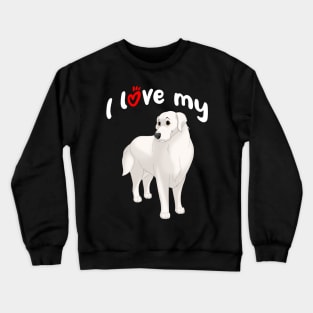 I Love My Great Pyrenees Dog Crewneck Sweatshirt